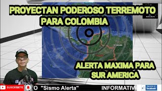 PROYECTAN PODEROSO TERREMOTO PARA COLOMBIA [upl. by Phillips]