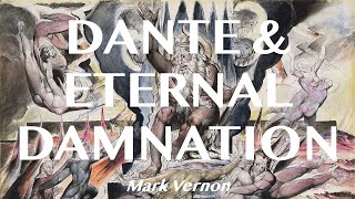 Dante and Eternal Damnation hell infernalism judgement Christianity [upl. by Borek]