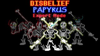 Disbelief papyrus EXPERT MODE Full ost phase 16 [upl. by Analad381]