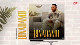 Christian Bella  Binadamu Official Audio [upl. by Norah]