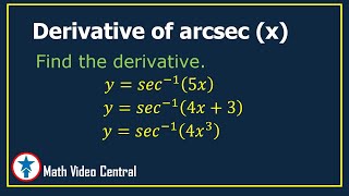 Derivative of Arcsec x  Calculus  Math Video Central [upl. by Acirfa898]