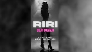 RiRi Rihanna Song By Diljit Dosanjh  Intense  Raj Ranjodh [upl. by Kauffmann]