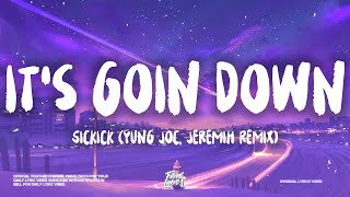 Sickick  Its Goin Down Lyrics Yung Joc x Jeremih Remix [upl. by Mccollum]