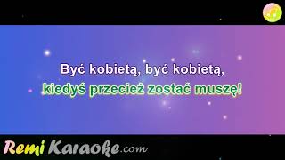 Alicja Majewska  Być kobietą karaoke  RemiKaraokecom [upl. by Verge976]