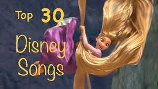 Top 30 Disney Songs [upl. by Aluor]