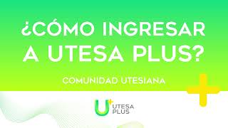 ¿Cómo ingresar a UTESA Plus  Tutorial [upl. by Ettelegna]