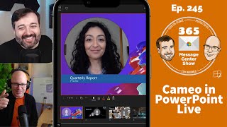 Cameo in PowerPoint Live  365 Message Center Show 245 [upl. by Nabal963]