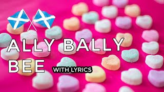 ♫ Scottish Music  Ally bally ally bally bee ♫ LYRICS [upl. by Warfourd]