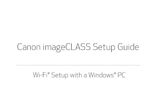 imageCLASS Wireless Setup Video for Windows MF264dw MF244dw amp MF242dw [upl. by Eivla]