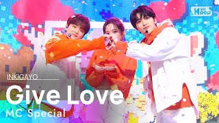 MC Special Stage  Give Love원곡 AKMU 인기가요 inkigayo 20210307 [upl. by Benetta521]