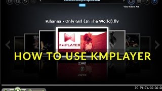 How To Use KM Player aka KMPlayer [upl. by Aiuqal849]