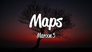 Maroon 5  Maps Lyrics [upl. by Iralam]