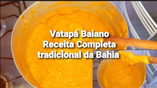 VATAPÁ BAIANO RECEITA TRADICIONAL DA BAHIA 😋 Vatapá Simples e muito fácil de fazer fica Delicioso [upl. by Suitangi]