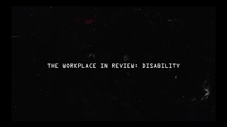 The Workplace in Review Disability [upl. by Atteval]