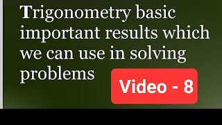 trigonometry trigonometry basic important results which we can use in solving problems video08 [upl. by Yednarb371]