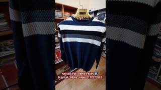 Knitting Full Sleeve tshirt 👕 M to xxl  699rs  order 8177870573 knitting [upl. by Wilek]