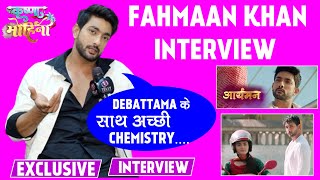 Krishna Mohini Fahmaan Khan Interview Talks About His Character Chemistry With Debattama amp More [upl. by Swanhilda573]