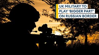 UK forces predicted to play bigger part in deterring Russia [upl. by Olatha]