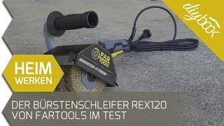 Produkttest Der Bürstenschleifer REX 120 von FarTools [upl. by Sefton273]