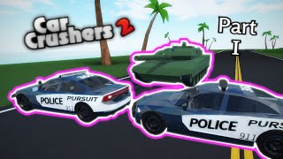 Roblox  Car Crushers 2  Police Chase Movie PART 1 [upl. by Lizbeth177]