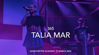 Talia Mar  365  Live  Manchester Academy 27 March 2024 [upl. by Raseac]