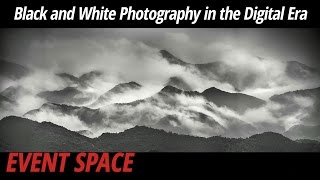 Black and White Photography in the Digital Era [upl. by Eylrac]