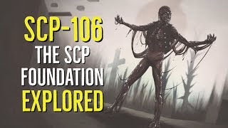 SCP106 The SCP Foundation EXPLORED [upl. by Patterman]