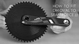 How to convert SRAM Force 22 crank with Direct mount aero oval chainring [upl. by Ramilahs183]