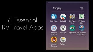 6 Essential RV Travel Apps [upl. by Sigismondo]