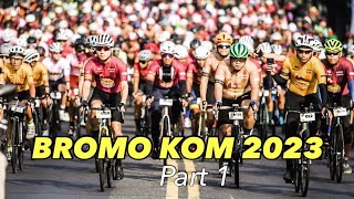 BROMO KOM 2023 part 1 [upl. by Maller]