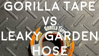 Will Gorilla Tape Seal a Leaky Hose [upl. by Romeyn698]