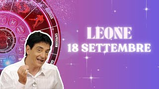 Leone ♌️ Loroscopo di Paolo Fox  18 Settembre 2024  Gli amici arrivano sempre al momento giusto [upl. by Atsirc]