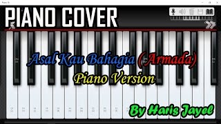 Asal Kau Bahagia  Armada Cover Piano Version By Haris Jayel [upl. by Morris]