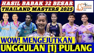 Unggulan 1 KEOK ‼️ Hasil Semua Sektor 32 Besar Badminton THAILAND MASTERS 2025 Hari Ini [upl. by Blanchard]