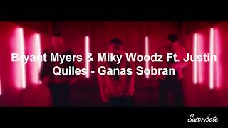 Ganas Sobran LETRA  Bryant Myers amp Miky Woodz Ft Justin Quiles  Lyrics Video  Letra [upl. by Noryk]