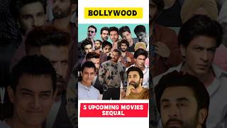 Top 5 Most Anticipated Upcoming Bollywood Sequels  Get Ready for the Blockbusters [upl. by Cutter]