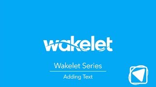 Adding Text  Wakelet Series [upl. by Aipmylo]