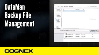 DataMan Backup File Management  Cognex Support [upl. by Elly95]