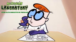 Dexters Laboratory Ep The Big Cheese but only says Omelette Du Fromage Complete [upl. by Yttiy]