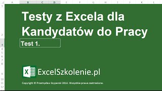 Test z Excela dla Kandydatów do pracy  Test 1  Kurs Excel Dla Zaawansowanych [upl. by Bevin]