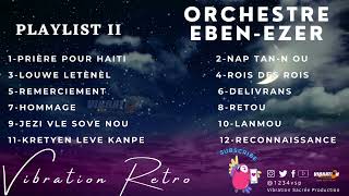 ORCHESTRE EBENEZER PLAYLIST 2  VIBRATION RETRO [upl. by Gustafson]