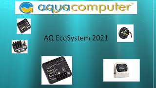 Aquacomputer Components and Ecosystem in 2021 [upl. by Dweck]