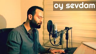 OY SEVDAM  Ünal Sofuoğlu Davut Güloğlu Cover [upl. by Viviana]