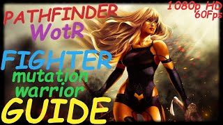 Pathfinder WotR  Mutation Warrior Fighter Starting Build  Beginners Guide 2021 1080p HD PC [upl. by Einohtna338]