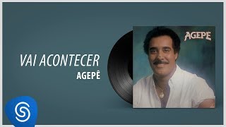 Agepê  Vai Acontecer Álbum quotAgepê 85quot Áudio Oficial [upl. by Nymzaj52]