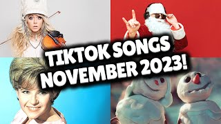 Top Trending Songs on TikTok  NOVEMBER 2023 [upl. by Eloc996]