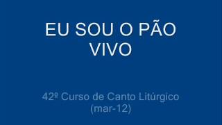 EU SOU O PÃO VIVO DESCIDO DO CÉU [upl. by Menzies293]