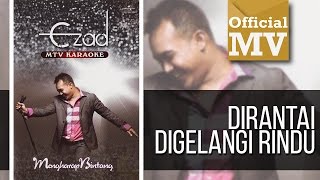 Ezad  Dirantai Digelangi Rindu Official Music Video [upl. by Ytte951]