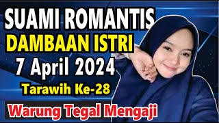 SUAMI ROMANTIS IDAMAN ISTRITARAWIH HARI KE28 NGAJI BERSAMA MUMPUNI TEGAL 7 APRIL 2024 [upl. by Enitsirc868]