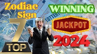 Top 7 Zodiac Sign Winning Lottery in 2024Are You The Big Winner  AstrologyTarot astrology tarot [upl. by Gnouh917]